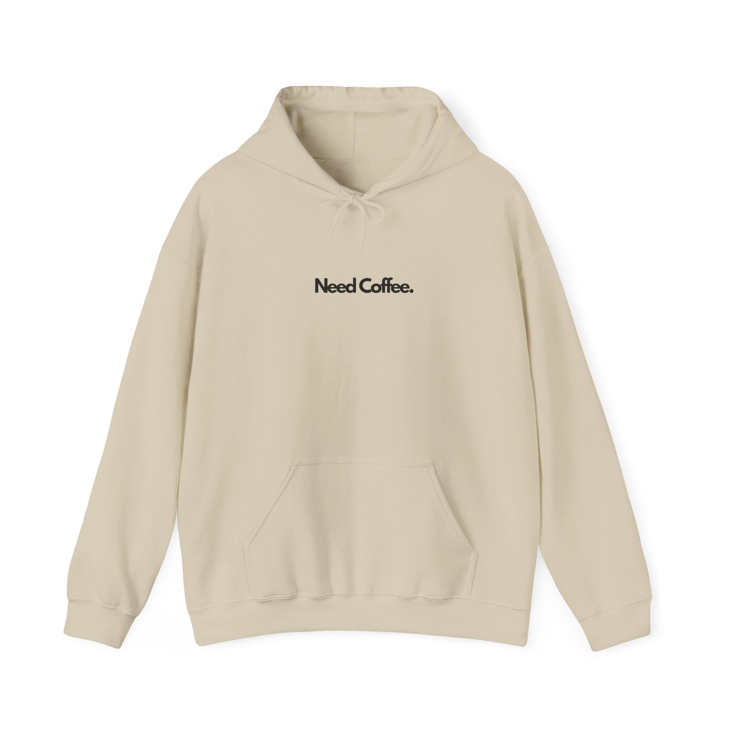 Need Coffee Hoodie